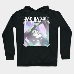 Bad Habbit Hoodie